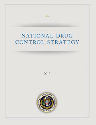 National Drug Control Strategy: 2013