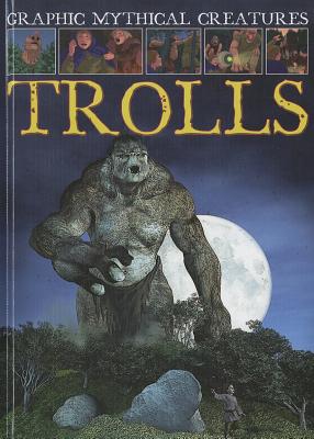 Trolls (Graphic Mythical Creatures) By Gary Jeffrey Cover Image