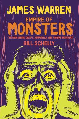 James Warren, Empire Of Monsters: The Man Behind Creepy, Vampirella, And Famous Monsters