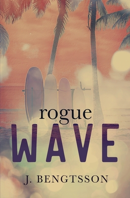 Rogue Wave By J. Bengtsson Cover Image