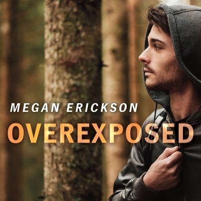 Overexposed (In Focus #4) By Megan Erickson, Marc Bachmann (Read by) Cover Image