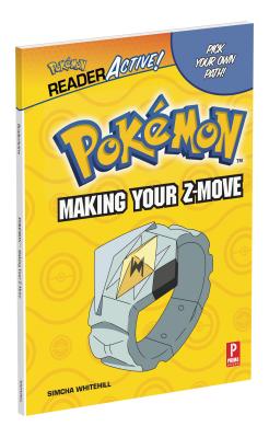 Pokemon ReaderActive: Making Your Z-Move: Pokemon ReaderActive: Making Your Z-Move Cover Image