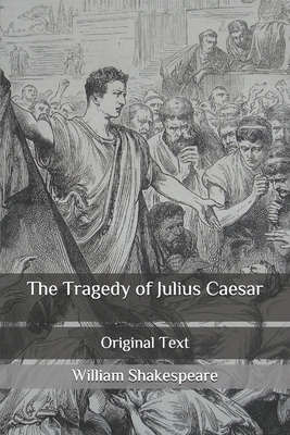 The Tragedy of Julius Caesar: Original Text Cover Image