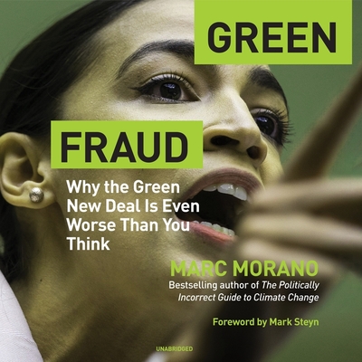 Green Fraud: Why the Green New Deal Is Even Worse Than You Think Cover Image