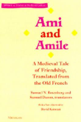 Ami and Amile: A Medieval Tale of Friendship, Translated from the Old French (Stylus: Studies In Medieval Culture) Cover Image