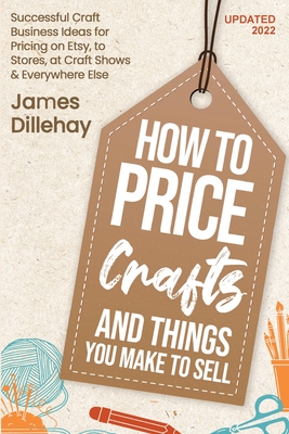 How to Price Crafts and Things You Make to Sell Cover Image