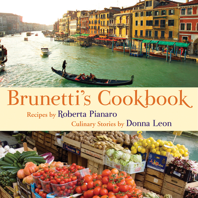 Brunetti's Cookbook By Roberta Pianaro, Donna Leon (Foreword by) Cover Image