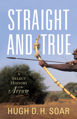 Straight and True: A Select History of the Arrow Cover Image
