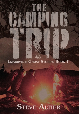The Camping Trip (Lizardville Ghost Stories #1) Cover Image