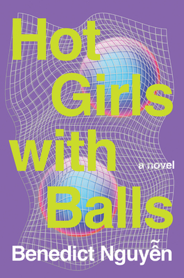 Cover Image for Hot Girls with Balls: A Novel