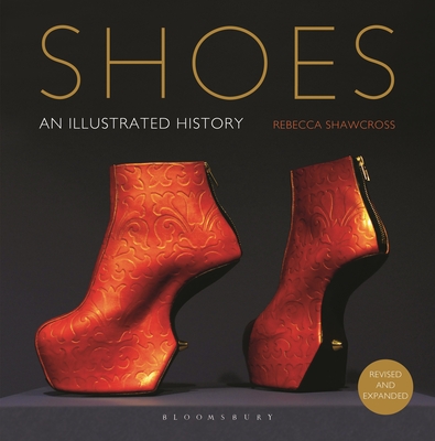 Shoes: An Illustrated History By Rebecca Shawcross Cover Image