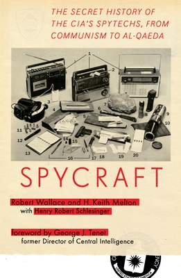 Spycraft: The Secret History of the CIA's Spytechs, from Communism to Al-Qaeda Cover Image