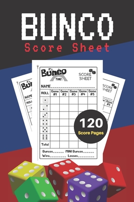 Bunco Score Sheets: V.6 Perfect 120 Bunco Score Cards for Bunco Dice game - Nice Obvious Text - Small size 6*9 inch By Perfect Notebook Cover Image