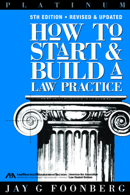 How to Start and Build a Law Practice, Fifth Edition (Career Series / American Bar Association) Cover Image