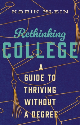 Rethinking College: A Guide to Thriving Without a Degree Cover Image