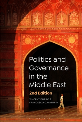 Politics and Governance in the Middle East By Vincent Durac, Francesco Cavatorta Cover Image