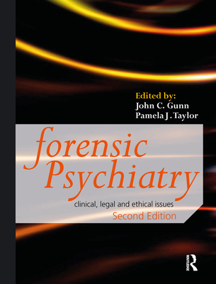 Forensic Psychiatry: Clinical, Legal and Ethical Issues, Second Edition Cover Image