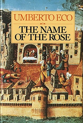The Name Of The Rose By Umberto Eco, William Weaver (Translated by) Cover Image