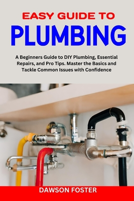 Easy Diy Plumbing Fixes for Beginners  