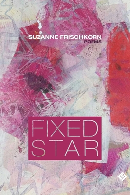 Fixed Star By Suzanne Frischkorn Cover Image