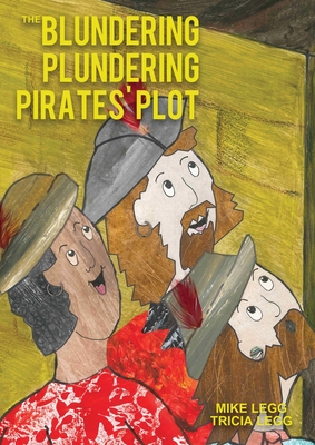 The Blundering Plundering Pirates' Plot (Paperback)  Village Books:  Building Community One Book at a Time