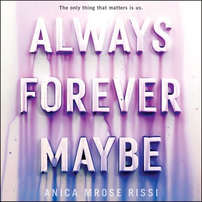 Always Forever Maybe By Anica Mrose Rissi, Brittany Pressley (Read by) Cover Image
