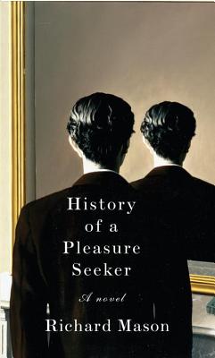 Cover Image for History of a Pleasure Seeker: A Novel