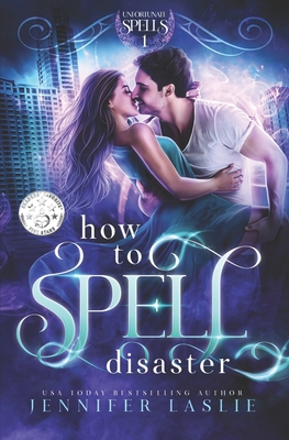 How to Spell Disaster (The Unfortunate Spells #1)