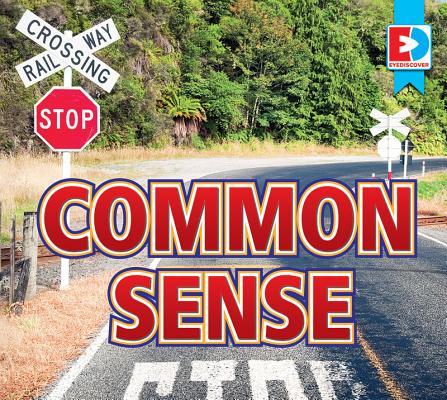 Common Sense (Eyediscover) By Katie Gillespie, Heather Kissock (With) Cover Image