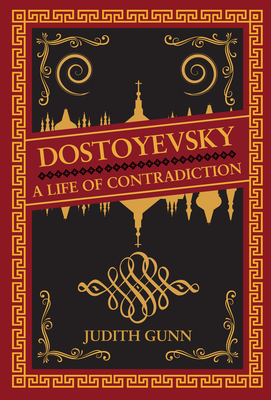 Dostoyevsky: A Life of Contradiction Cover Image