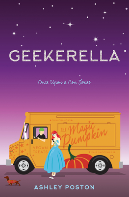 Geekerella: A Fangirl Fairy Tale (Once Upon A Con #1) By Ashley Poston Cover Image