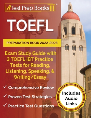TOEFL Preparation Book 2022-2023: Exam Study Guide with 3 TOEFL iBT Practice Tests for Reading, Listening, Speaking, and Writing/Essay [Includes Audio By Joshua Rueda Cover Image