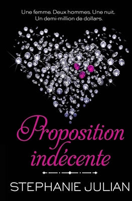 Proposition Indécente By Stephanie Julian, Lorraine Cocquelin (Translator) Cover Image