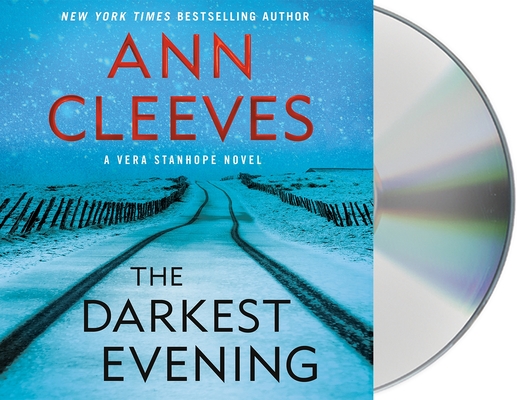 The Darkest Evening: A Vera Stanhope Novel By Ann Cleeves, Janine Birkett (Read by) Cover Image
