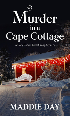 Murder in a Cape Cottage (Cozy Capers Book Group Mystery #4)
