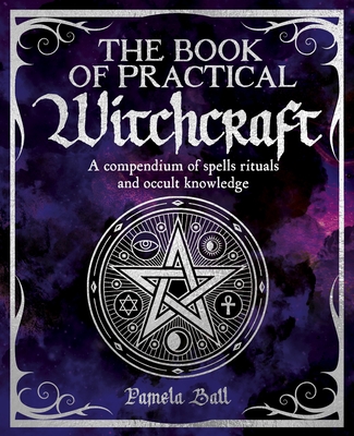 The Book of Practical Witchcraft (Mystic Arts Handbooks)