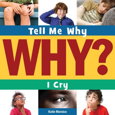 I Cry (Tell Me Why Library) Cover Image