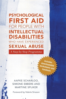 Psychological First Aid for People with Intellectual Disabilities Who Have Experienced Sexual Abuse: A Step-By-Step Programme Cover Image