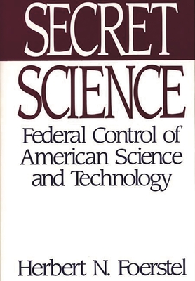 Secret Science: Federal Control of American Science and Technology (Blacks in the Diaspora)