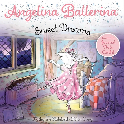 Sweet Dreams (Angelina Ballerina) By Katharine Holabird, Helen Craig (Illustrator) Cover Image