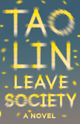 Leave Society (Vintage Contemporaries) By Tao Lin Cover Image
