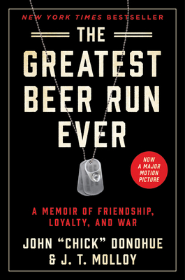 The Greatest Beer Run Ever: A Memoir of Friendship, Loyalty, and War