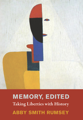 Memory, Edited: Taking Liberties with History cover