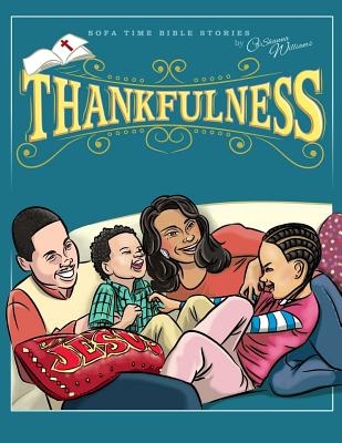 Sofa Time Bible Stories: Thankfulness By Ca'shanna Williams Cover Image