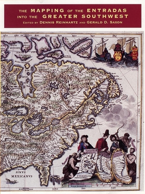 The Mapping of the Entradas Into the Greater Southwest The Mapping of the Entradas Into the Greater Southwest cover