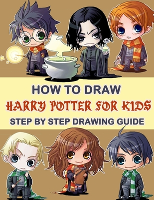 How To Draw Harry Potter For Kids - Step By Step Drawings: Harry Potter Drawing Book Cover Image