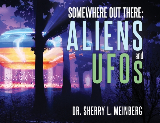 Somewhere Out There: ALIENS and UFOs Cover Image