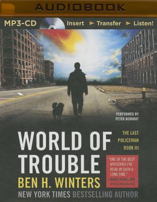 World of Trouble (Last Policeman #3) By Ben H. Winters Cover Image