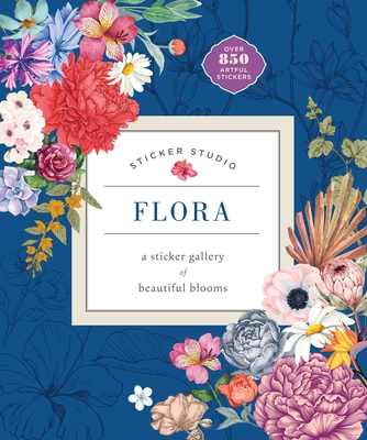 Sticker Studio: Flora: A Sticker Gallery of Beautiful Blooms By Chloe Standish Cover Image