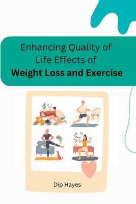 Enhancing Quality of Life Effects of Weight Loss and Exercise Cover Image